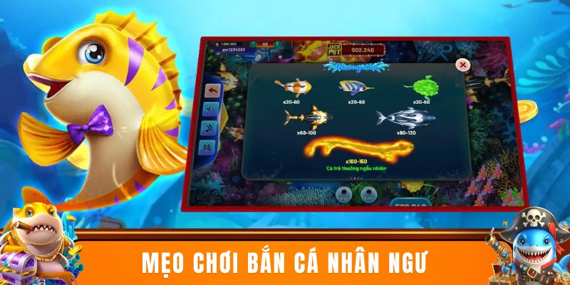 mẹo bắn cá nhân ngư